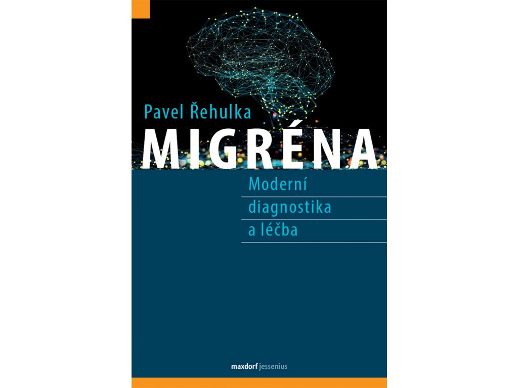 Migréna – Moderní diagnostika a léčba